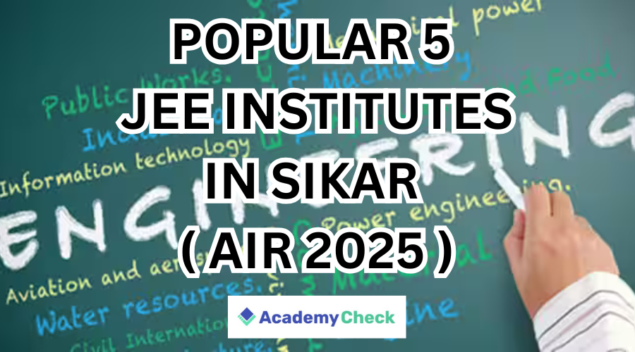 Top 5 JEE Coaching in Sikar 2026: Based on AIR 2025 
